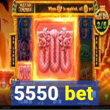 5550 bet